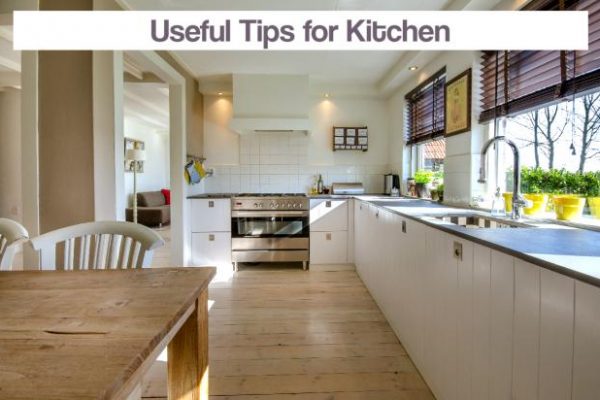 9 Useful Tips to Give Your Kitchen a Stunning Look